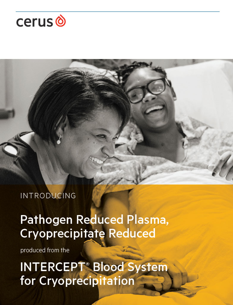INTERCEPT Pathogen Reduced Plasma, Cryoprecipitate Reduced (PRPCR) Product Brochure